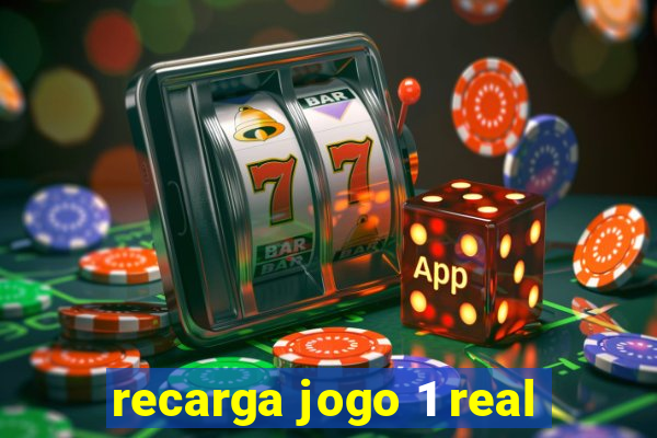 recarga jogo 1 real